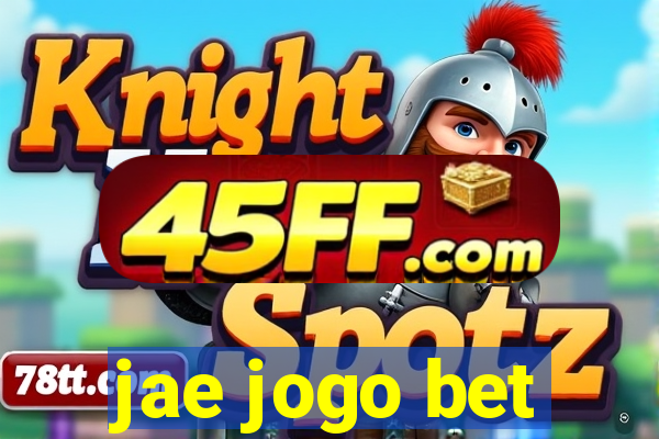 jae jogo bet